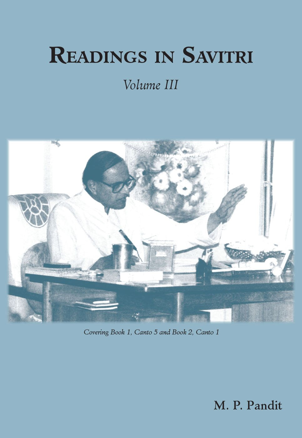 Readings in Savitri Volume 3