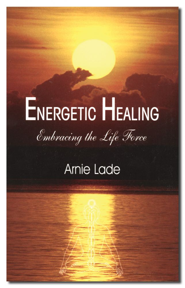 Energetic Healing, Embracing the Life Force