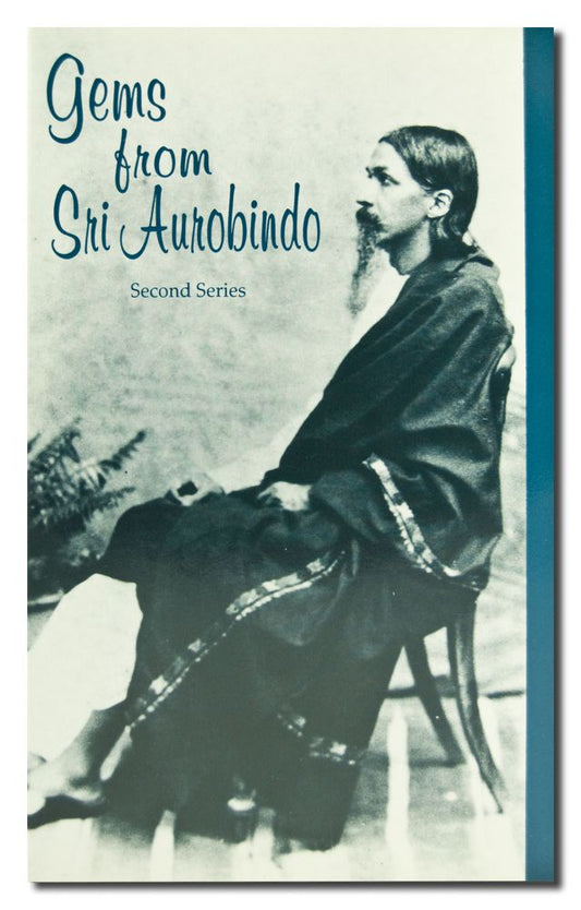 Gems from Sri Aurobindo 2nd Series