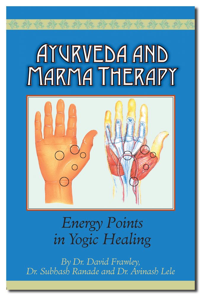 Ayurveda and Marma Therapy: Energy Points in Yogic Healing